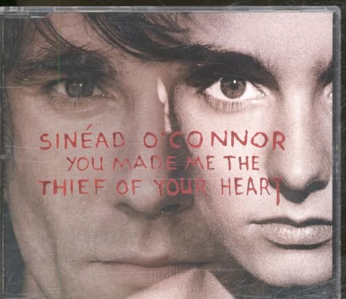 O'CONNOR, SINEAD - YOU MADE ME THE THIEF OF YOUR HEART (CDS