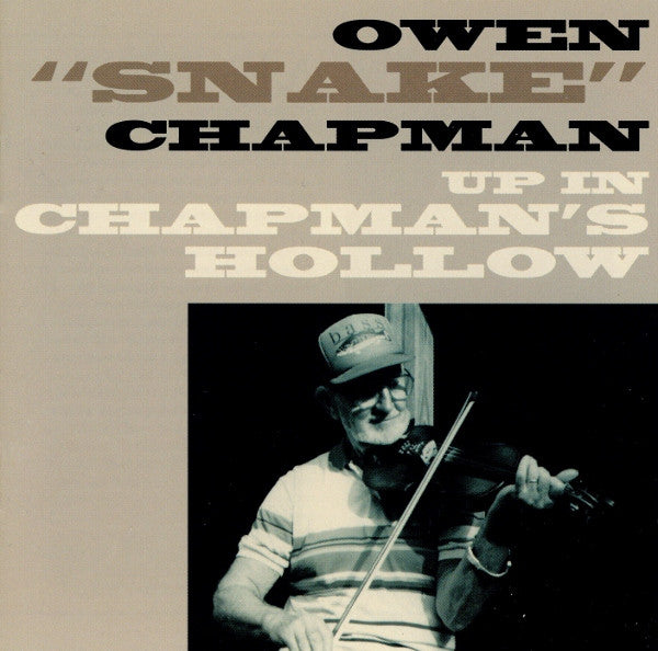 CHAPMAN, OWEN "SNAKE"  - UP IN CHAPMAN'S HOLLOW