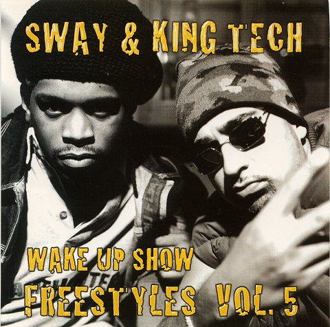 SWAY & KING TECH  - WAKE UP SHOW-FREESTYLES VOL. 5