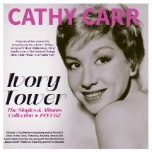 CATHY CARR - IVORY TOWER: THE SINGLES & ALBUMS COLLECTION 1953-62 [CD]