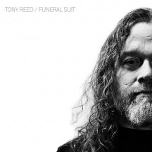 TONY REED - BLOOD AND STRINGS: THE RIPPLE ACOUSTIC SERIES CHAPTER 2 FUNERAL SUIT [CD]