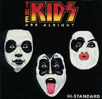 HI-STANDARD  - KIDS ARE ALRIGHT