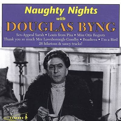 BYNG, DOUGLAS  - NAUGHTY NIGHTS