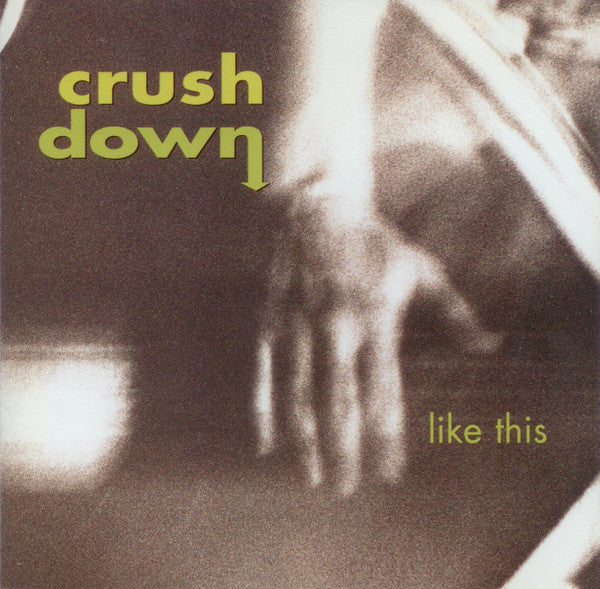 CRUSHDOWN  - LIKE THIS