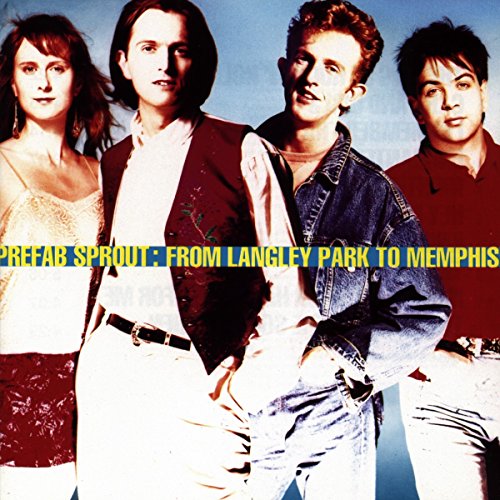 PREFAB SPROUT - FROM LANGLEY PARK TO MEMPHIS