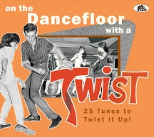 ON THE DANCEFLOOR WITH A TWIST: 25 TUNES TO TWIST IT UP! [CD]