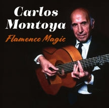 CARLOS MONTOYA - FLAMENCO MAGIC [CD]