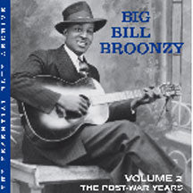 BIG BILL BROONZY - ESSENTIAL BLUE ARCHIVE VOL. 2: THE POST WAR YEARS [CD]