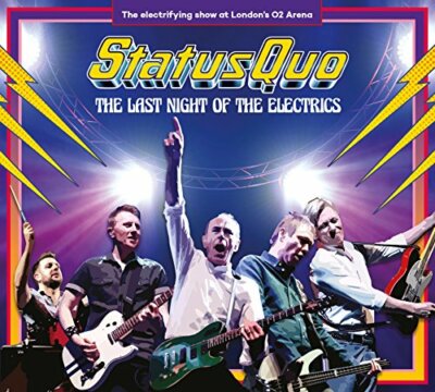 STATUS QUO  - LAST NIGHT OF THE ELECTRICS