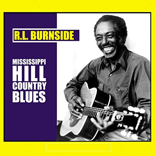 R.L. BURNSIDE - MISSISSIPPI HILL COUNTRY BLUES (VINYL)