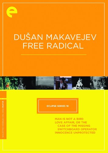 DUSAN MAKAVEJEV: FREE RADICAL: ECLIPSE SERIES 18 (THE CRITERION COLLECTION)