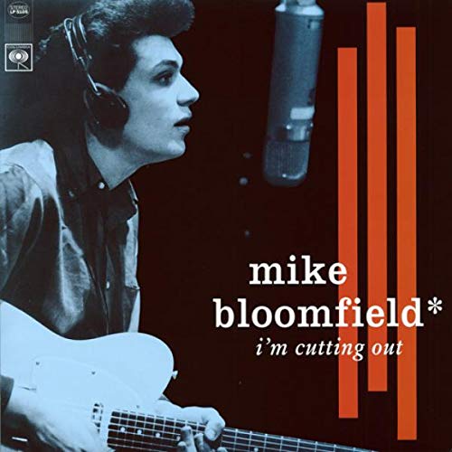 MIKE BLOOMFIELD - I'M CUTTING OUT (VINYL)