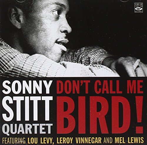 STITT,SONNY - DON'T CALL ME BIRD (CD)