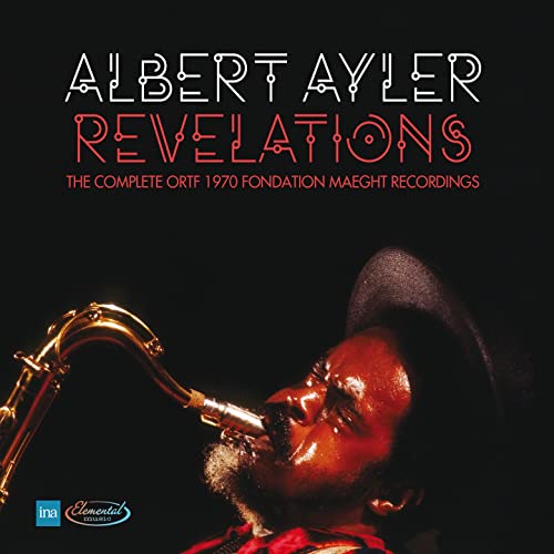 ALBERT AYLER - REVELATIONS: THE COMPLETE ORTF 1970 FONDATION MAEGHT RECORDINGS (CD)