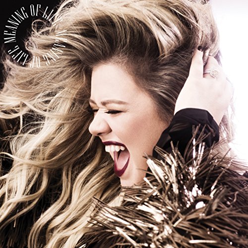 KELLY CLARKSON - MEANING OF LIFE (VINYL)