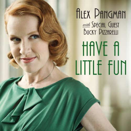 PANGMAN, ALEX - HAVE A LITTLE FUN (CD)