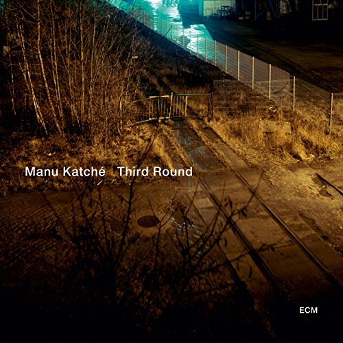 KATCHE,MANU - THIRD ROUND (CD)