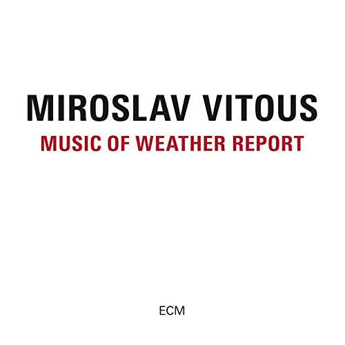 VITOUS, MIROSLAV - MUSIC OF WEATHER REPORT (CD)