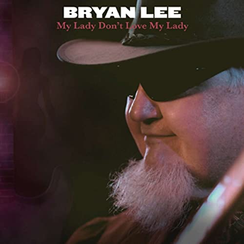 LEE, BRYAN - MY LADY DON'T LOVE MY LADY (CD)