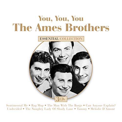 YOU, YOU, YOU: THE AMES BROTHERS ESSENTIAL COLLECTION (CD)