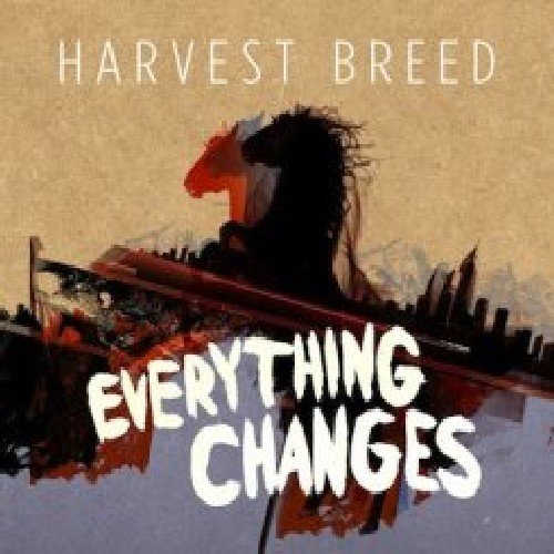 HARVEST BREED - EVERYTHING CHANGES (CD)