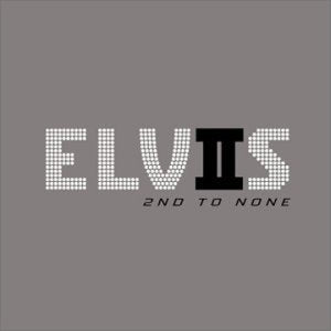 PRESLEY, ELVIS - ELVIS 2ND TO NONE (CD)