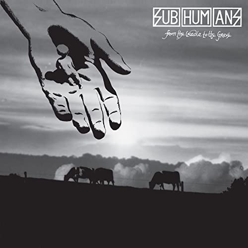 SUBHUMANS - FROM THE CRADLE TO THE GRAVE (VINYL)