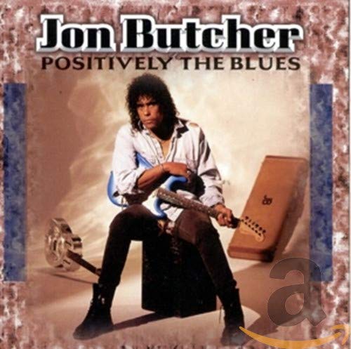 JON BUTCHER - POSITIVELY THE BLUES (CD)