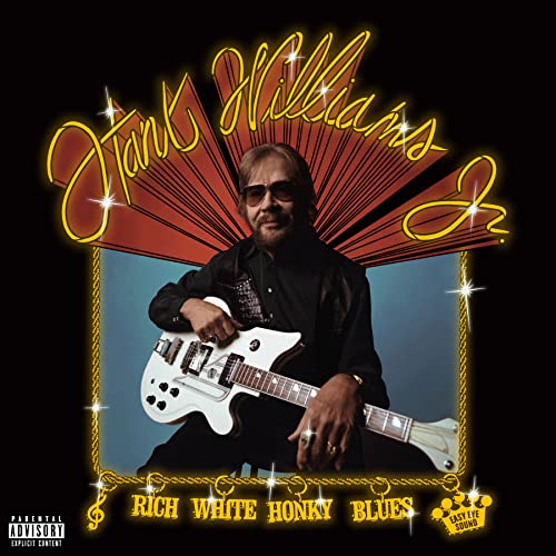 WILLIAMS JR, HANK - RICH WHITE HONKY BLUES (VINYL)