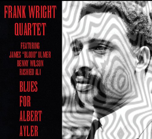 WRIGHT,FRANK - BLUES FOR ALBERT AYLER (CD)