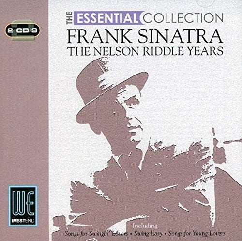 SINATRA, FRANK - THE NELSON RIDDLE YEARS: THE ESSENTIAL COLLECTION (CD)