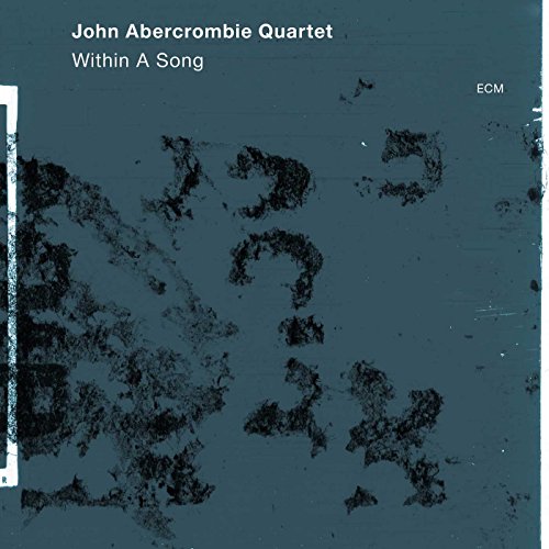 JOHN ABERCROMBIE QUARTET - WITHIN A SONG (CD)