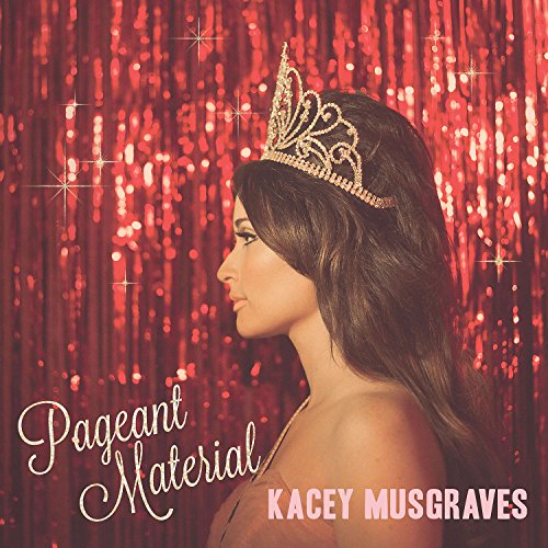 MUSGRAVES, KACEY - PAGEANT MATERIAL [LP]