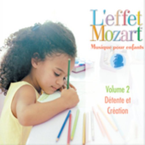 LEFFET MOZART & DON CAMPBELL - MUSIQUE POUR ENFANTS 2: DETENTE ET CREATION (CD)