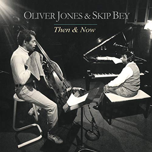 JONES, OLIVER & BEY, SKIP - THEN AND NOW (CD)