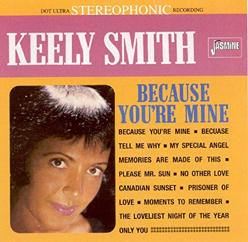 SMITH,KEELY - BECAUSE YOU'RE MINE (CD)