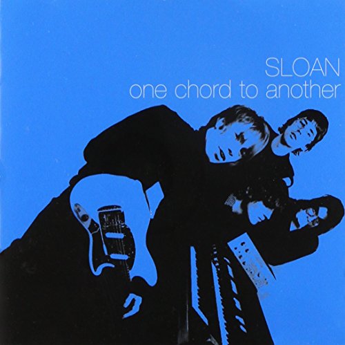 SLOAN - ONE CHORD TO ANOTHER
