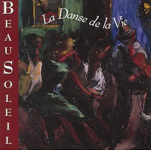 BEAUSOLEIL - LA DANSE DE LA VIE (US RELEASE) (CD)