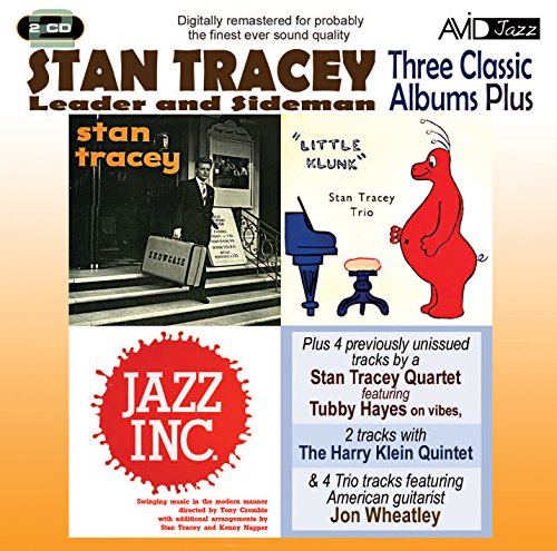 STACEY, STAN - 3 CLASSIC ALBUMS PLUS - STAN TRACEY - SHOWCASE / LITTLE KLUNK / JAZZ INC (CD)