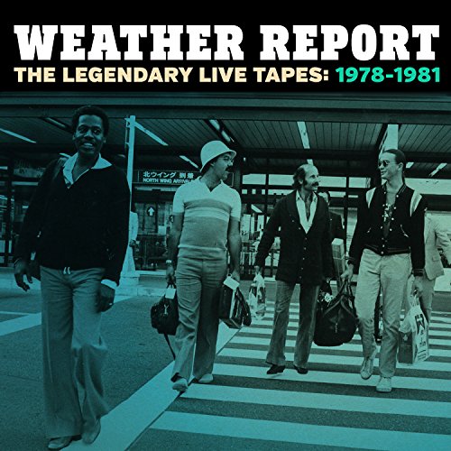 WEATHER REPORT - THE LEGENDARY LIVE TAPES 1978-1981 (CD)