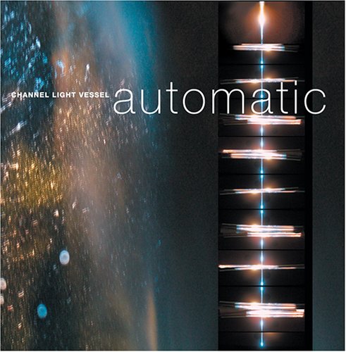 CHANNEL LIGHT VESSEL - AUTOMATIC (NEW PACK) (CD)