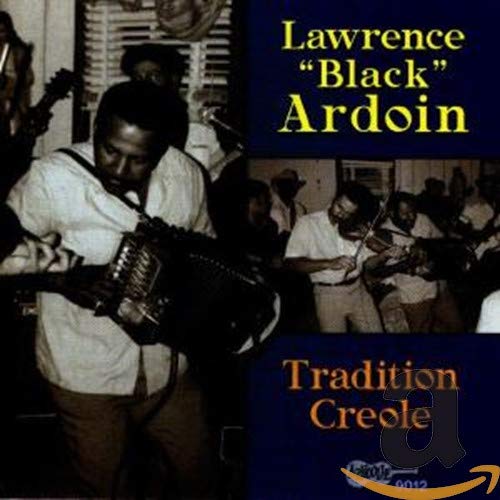 ARDOIN,LAWRENCE - TRADITION CREOLE (CD)