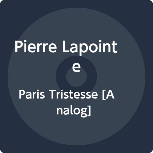 PIERRE LAPOINTE - PARIS TRISTESSE (VINYL)