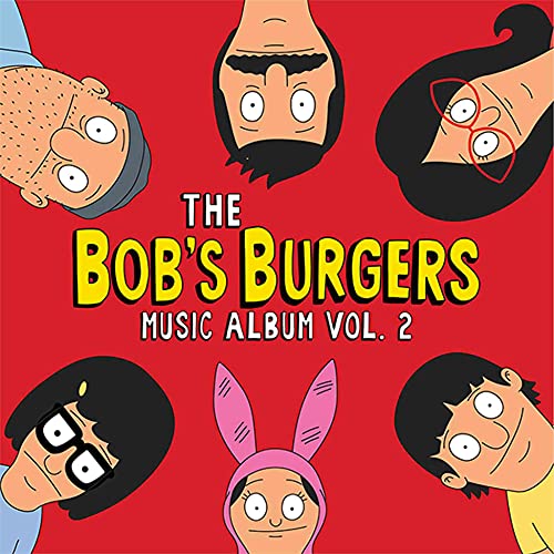 BOB'S BURGERS - THE BOB'S BURGERS MUSIC ALBUM VOL. 2 (3LP)