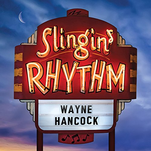 WAYNE HANCOCK - SLINGIN' RHYTHM (VINYL)