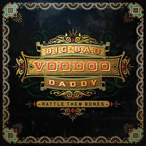 BIG BAD VOODOO DADDY - RATTLE THEM BONES (CD)