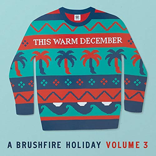 VARIOUS ARTISTS - THIS WARM DECEMBER VOL.3 - A BRUSHFIRE HOLIDAY (VINYL)