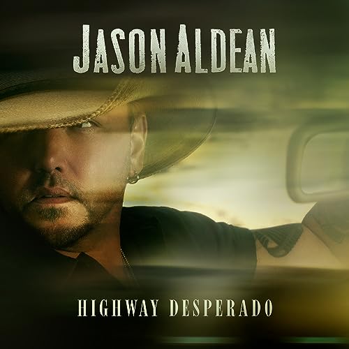 ALDEAN, JASON - HIGHWAY DESPERADO (CD)