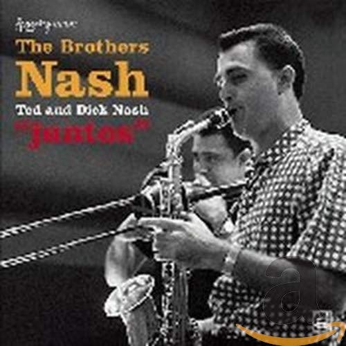 TED AND DICK NASH THE BROTHERS NASH JUNTO (CD)