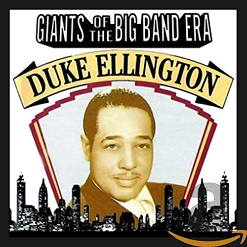 ELLINGTON, DUKE - GIANTS OF THE BIG BAND ERA: DUKE ELLINGTON (CD)